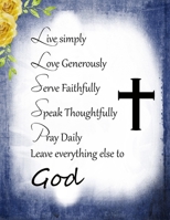 Live Simply and Pray Daily: 2020 Catholic/Christian Planner and Gratitude Journal 167132238X Book Cover