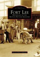 Fort Lee: Birthplace of the Motion Picture Industry 0738545015 Book Cover