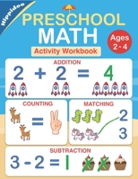 Preschool Math Workbook for Toddlers: Beginner math preschool learning book with Number Tracing, early Addition and Subtraction activities for ages 2-4, kindergarten prep 1697668577 Book Cover