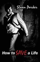 How to Save a Life 1492268968 Book Cover