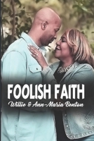 Foolish Faith B08WV71GBS Book Cover