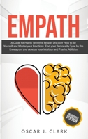 Empath: A Guide for Highly Sensitive People. Discover How to Be Yourself and Master your Emotions. Find your Personality Type by the Enneagram and develop your Intuition and Psychic Abilities B089M2FK8Q Book Cover
