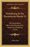 Einfuhrung In Die Theoretische Physik V2: Mit Besonderer Berucksichtigung Ihrer Modernen Probleme (1921) 1161147756 Book Cover