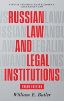 Russian Law and Legal Institutions, Third Edition (Studies in Russian, East European, and Eurasian Law) 1616196483 Book Cover