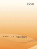 In Search of a Promise: Poems 1438934890 Book Cover