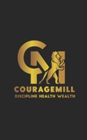 CourageMill: Valor in a world of Fear B0CRVWKZYN Book Cover