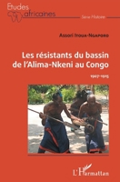 Les résistants du bassin de l'Alima-Nkeni au Congo: 1907-1915 (Études Africaines) (French Edition) 2343171866 Book Cover