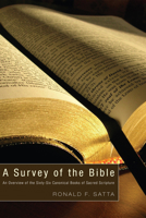 A Survey of the Bible: An Overview of the Sixty-Six Canonical Books of Sacred Scripture 1606080687 Book Cover