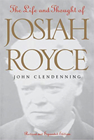 The Life and Thought of Josiah Royce: Revised and Expanded Edition 0826513220 Book Cover