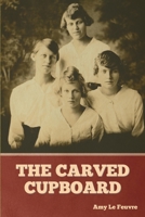 The Carved Cupboard 1499782535 Book Cover