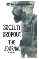 Society Dropout: The journal B08R6NB57F Book Cover