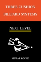 Three Cushion Billiards Systems - Next Level null Book Cover