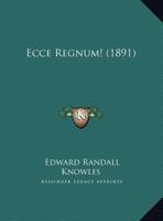 Ecce Regnum! 1161143521 Book Cover