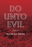 Do Unto Evil 0578499606 Book Cover
