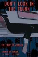 Don't Look in the Trunk -Book One: The Curse of Syracuse 1440129703 Book Cover