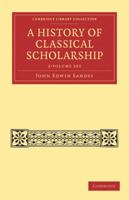 A History of Classical Scholarship .. 9354417175 Book Cover