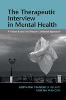 The Therapeutic Interview in Mental Health: A Values-Based and Person-Centered Approach 1107499089 Book Cover