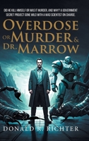 Overdose or Murder & Dr. Marrow B0DYK7JLCP Book Cover