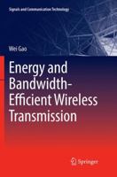 Energy and Bandwidth-Efficient Wireless Transmission 3319830147 Book Cover