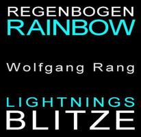 Rainbow Lightnings: Regenbogen-Blitze 3869050292 Book Cover