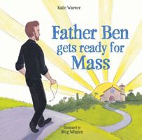 Father Ben Gets Ready for Mass 1505112214 Book Cover