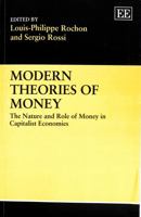 Modern Theories of Money: The Nature and Role of Money in Capitalist Economies 1845422309 Book Cover