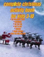 COMPLETE CHRISTMAS ACTIVITY BOOK FOR KIDS: FUN ,CREATIVITY AND SOCIABILITY B08LG793H9 Book Cover