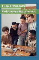 Performance Management: 1-Topic Handbook 1948699044 Book Cover