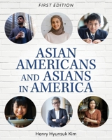 Asian Americans and Asians in America 1793553793 Book Cover