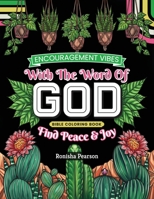 Encouragement Vibes with the Word of God: Find Peace and Joy Bible Coloring Book 191593074X Book Cover