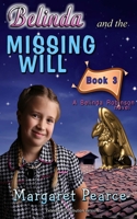 A Belinda Robinson Novel, Book 3: Belinda and the Missing Will 1711517852 Book Cover