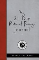 My 21-Day Rite-Of-Passage Journal 1490809864 Book Cover