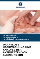 DRAHTLOSE ÜBERWACHUNG UND ANALYSE DER AKTIVITÄTEN VON KLEINKINDERN 6206054632 Book Cover