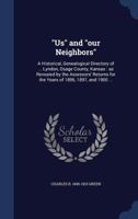 "Us" And "Our Neighbors": A Historical Genealogical Directory, of More Than 3200 Men, Women, and Children, Who Live About Lyndon, Osage County, Kansas 1376888424 Book Cover