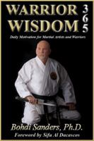 Warrior Wisdom 365: Daily Motivation for Martial Arts and Warriors 1937884163 Book Cover