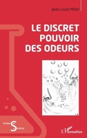 Le discret pouvoir des odeurs (Acteurs de La Science) (French Edition) 2343144206 Book Cover