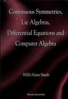 Continuous Symmetries, Lie Algebras, Differential Equations and Computer Algebra 9810228910 Book Cover