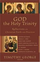 God the Holy Trinity: Reflections on Christian Faith and Practice (Beeson Divinity Studies)