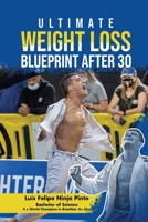 Ultimate Weight Loss Blue Print After 30 1964913705 Book Cover