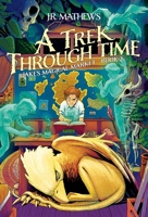 Jake's Magical Market, Book 2: A Trek Through Time 1638494037 Book Cover