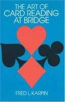 The Art of Card Reading at Bridge 0486217876 Book Cover