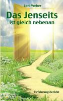 Das Jenseits ist gleich nebenan: Erfahrungsbericht 3741253219 Book Cover