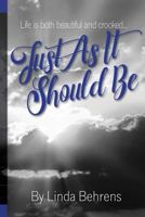 Just As It Should Be 198396557X Book Cover