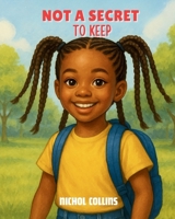 Not a Secret to Keep 1965553249 Book Cover