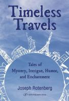 Timeless Travels: Tales of Mystery, Intrigue, Humor, and Enchantment 9652299154 Book Cover