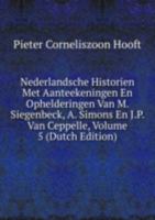 Nederlandsche Historien Met Aanteekenin 5876390437 Book Cover