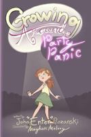 Growing Around: Party Panic 0998332798 Book Cover