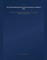 The End of Objectification of the African Species of Modern Man B0HC6FGLG6 Book Cover