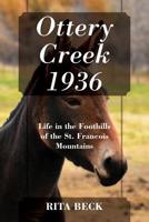 Ottery Creek 1936: Life in the Foothills of the St. Francois Mountains 1977210228 Book Cover