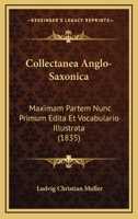 Collectanea Anglo-Saxonica: Maximam Partem Nunc Primum Edita Et Vocabulario Illustrata (1835) 1161036016 Book Cover
